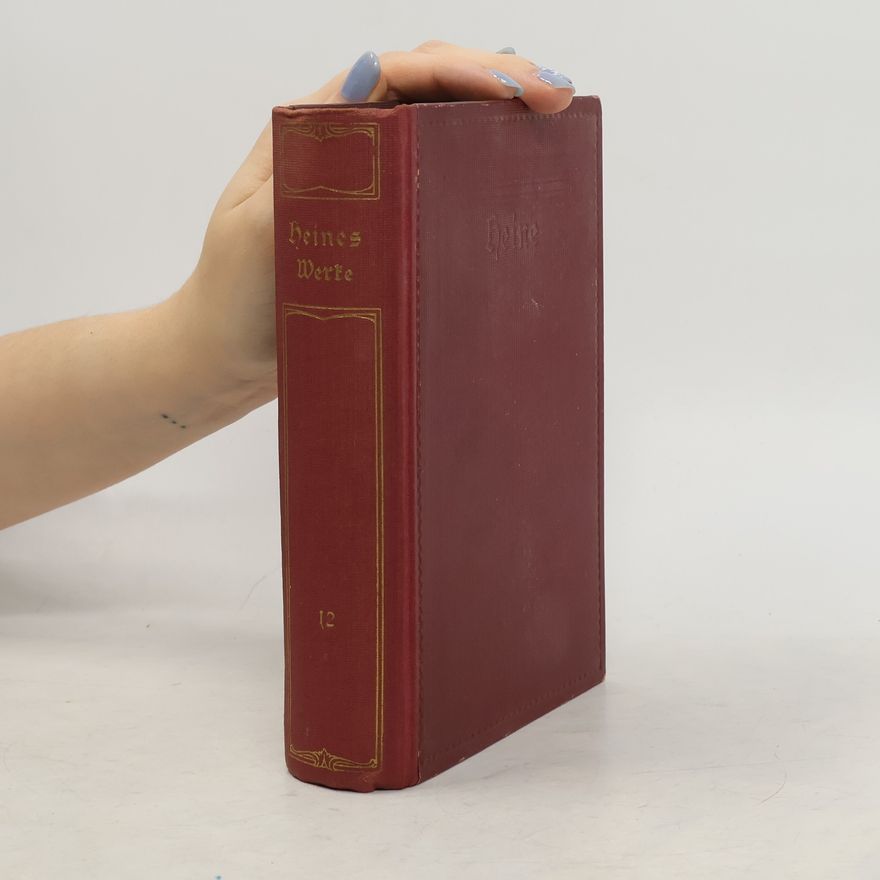 Heinrich Heine Sämtliche Werke in zwölf Teilen. Teil 12
