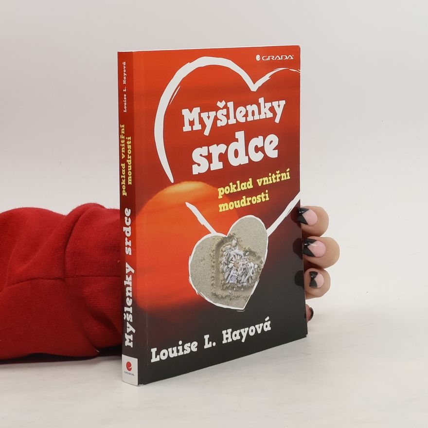 Louise Lynn Hay Myšlenky srdce