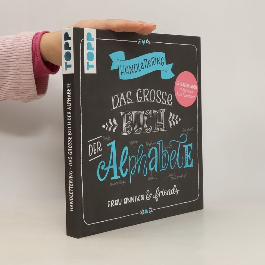 Frau Annika Handlettering - das grosse Buch der Alphabete