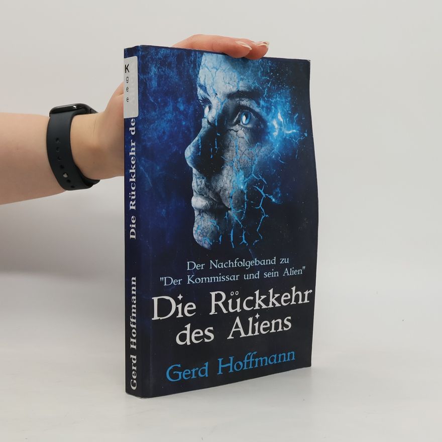 Gerd Hoffmann Die Außerirdische: Die Rückkehr des Aliens
