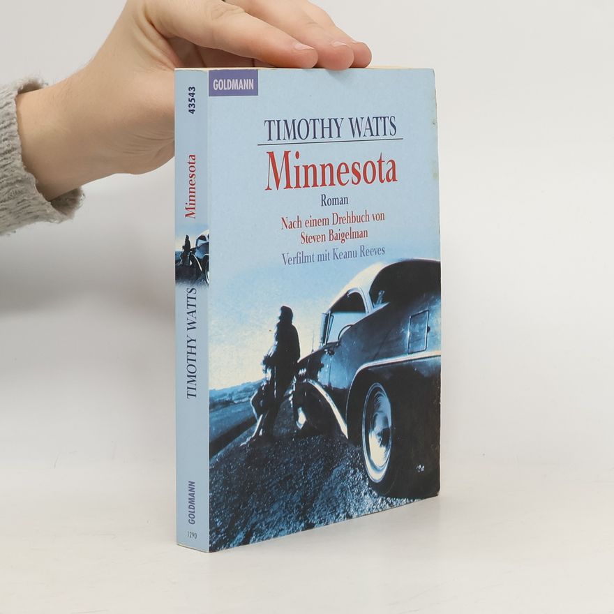 Steven Baigelman Minnesota. Roman. Nach e. Drehbuch v. Steven Baigelman