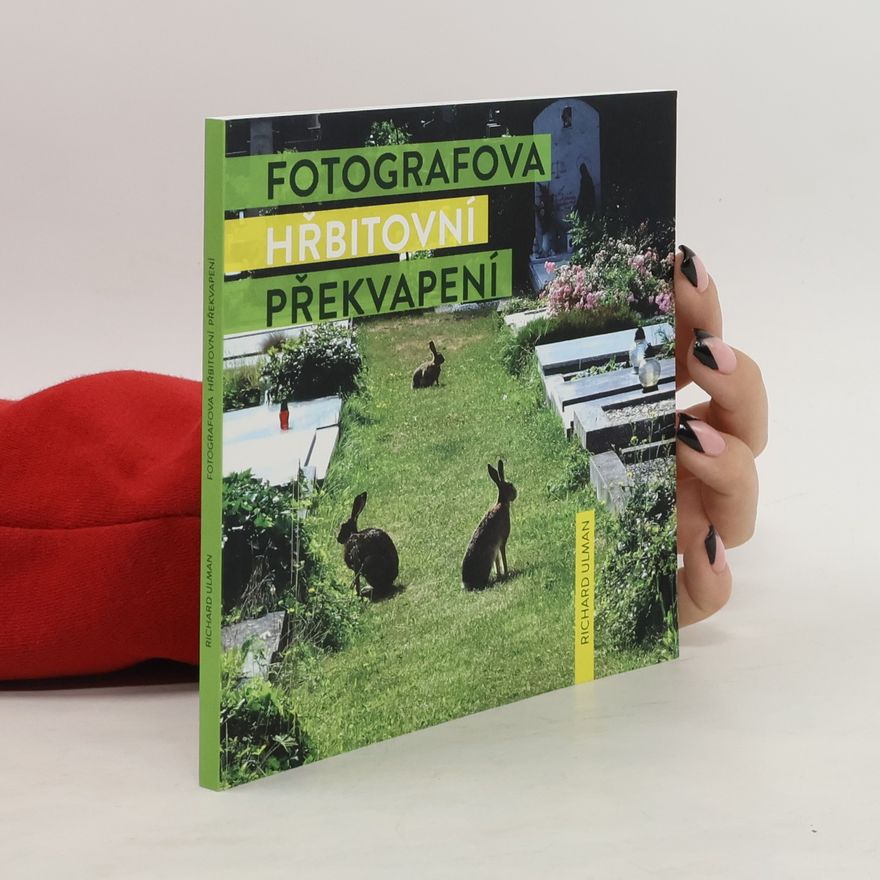 Richard Ulman Fotografova hřbitovní překvapení