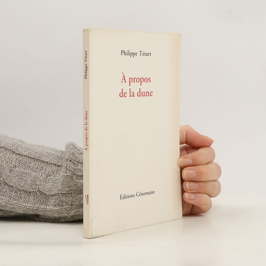 Philippe Tétart À propos de la dune