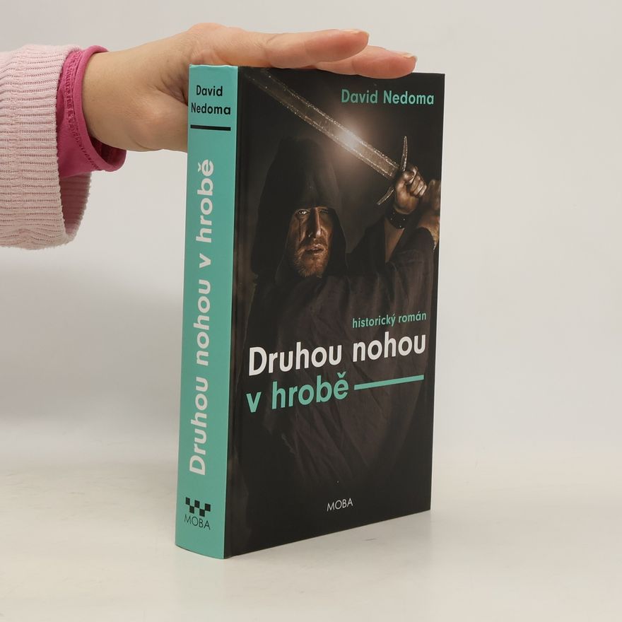 David Nedoma Druhou nohou v hrobě
