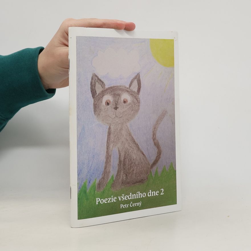 Petr Černý Poezie všedního dne