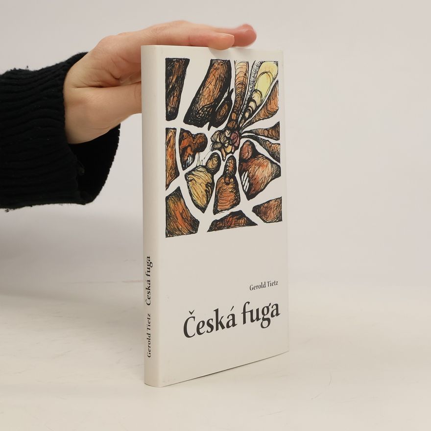 Gerold Tietz Česká fuga