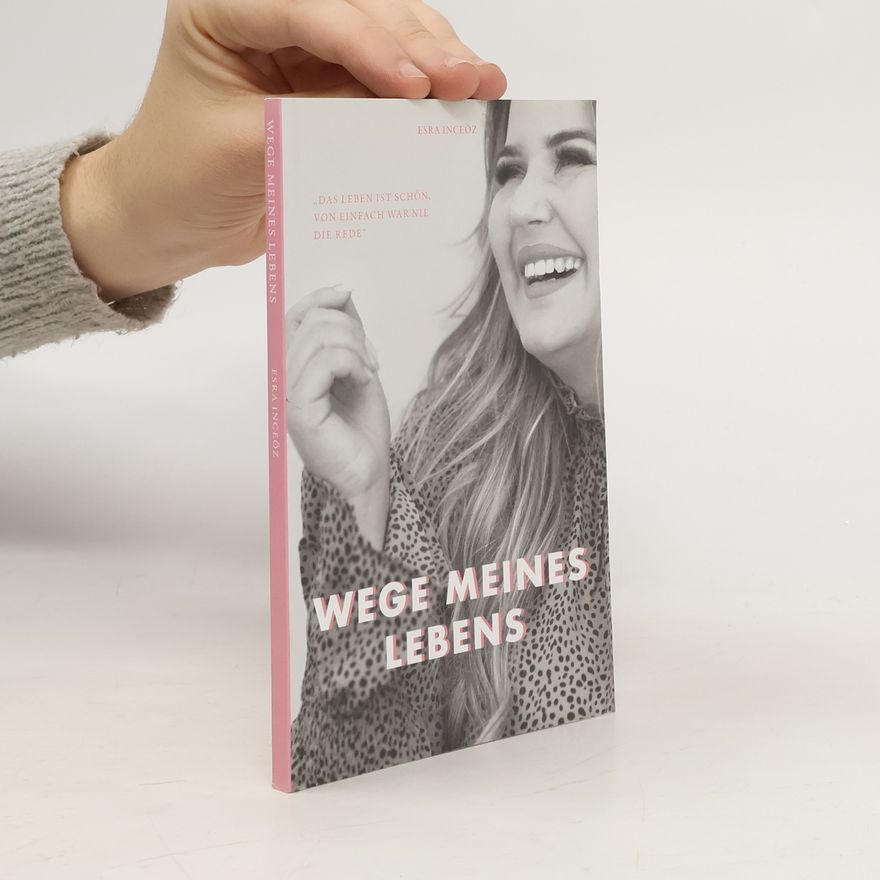 Esra inceoz Wege meines Lebens
