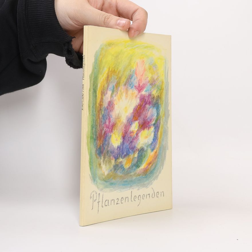 Kora Gädke-Timm Pflanzenlegenden
