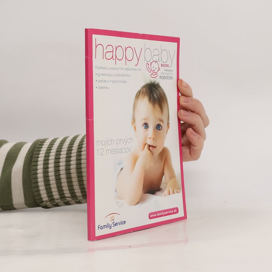 Kolektiv autorů Happy Baby Book - Poradce pro mladé rodiče