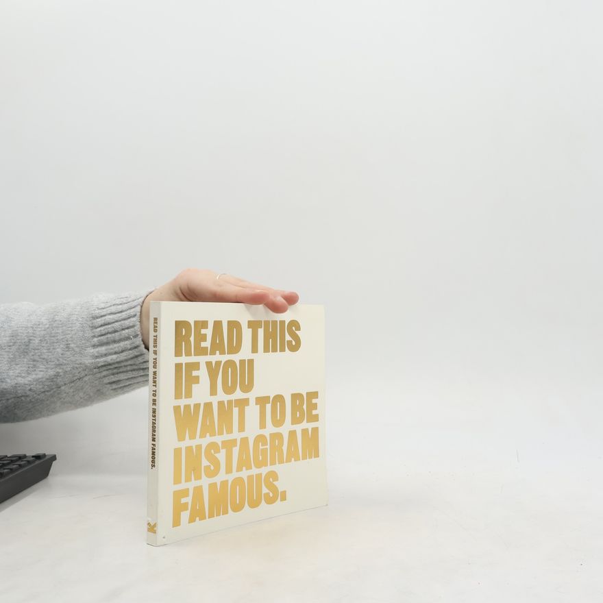 Autores varios Read this if you want to be Instagram famous