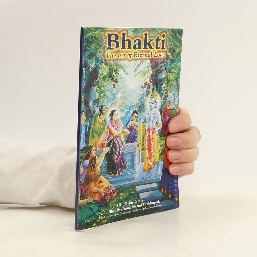 A. C. Bhaktivedanta Swami Prabhupada Bhakti