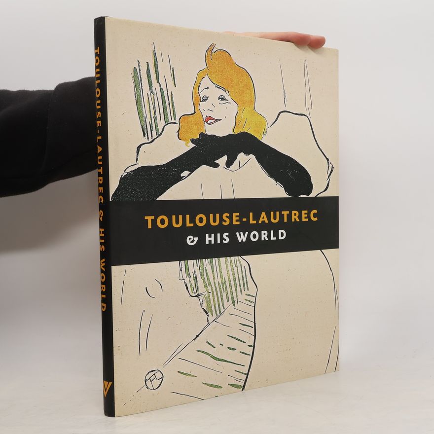 Maria Christina Boerner Toulouse-Lautrec & His World