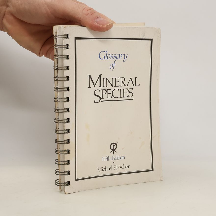 Michael Fleischer Glossary of Mineral Species