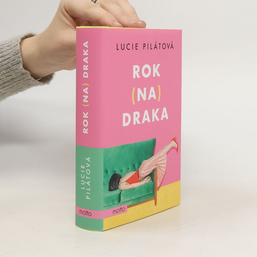 Lucie Pilátová Rok (na) draka