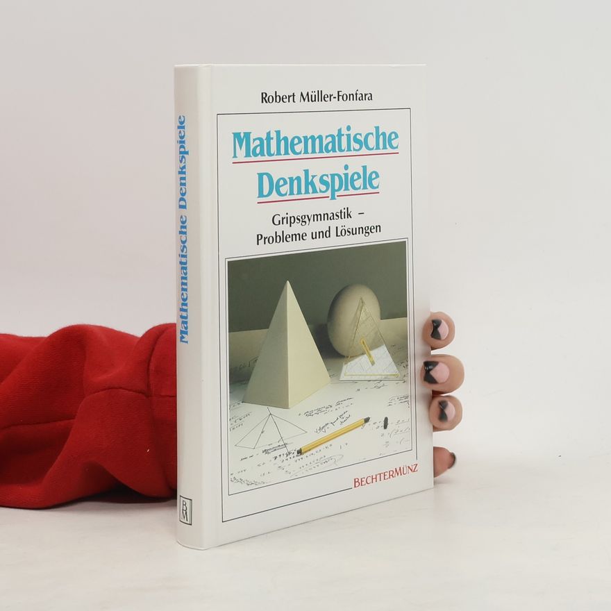 Robert Müller-Fonfara Mathematische Denkspiele