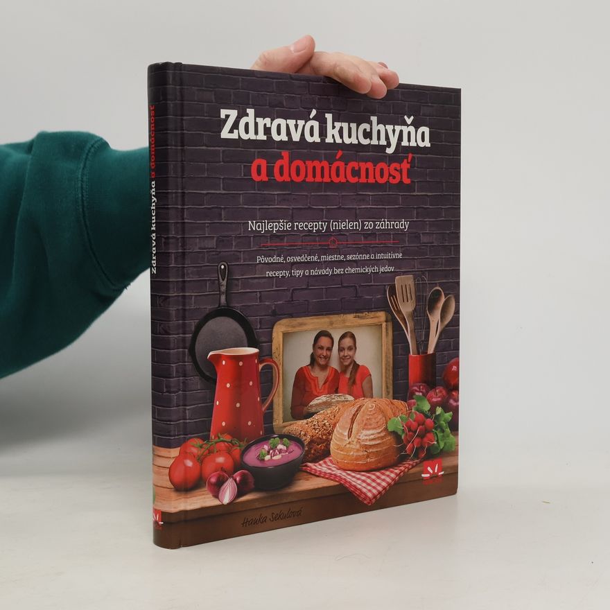 Hanka Sekulová Zdravá kuchyňa a domácnosť