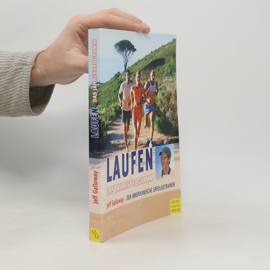 Jeff Galloway Laufen - Das Jahresprogramm