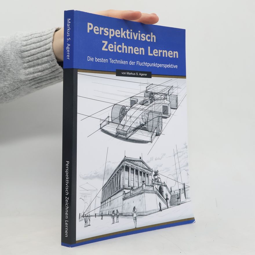 Markus S. Agerer Perspektivisch Zeichnen Lernen