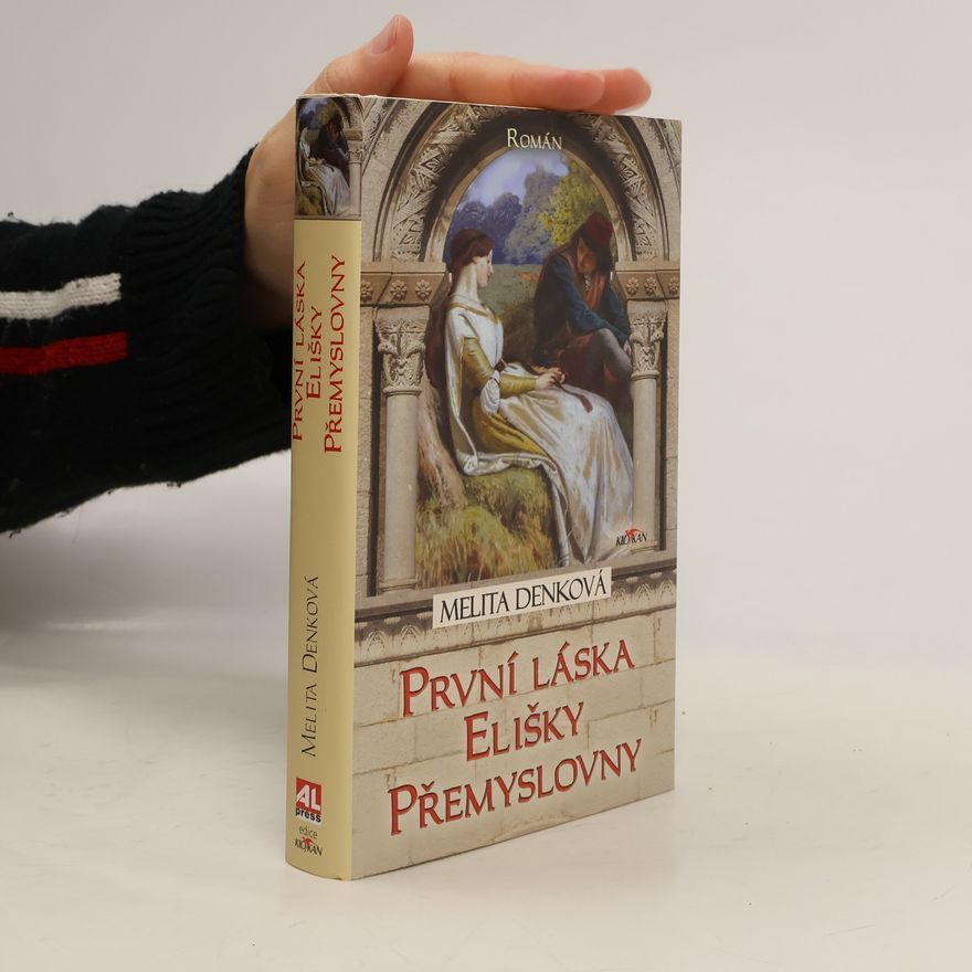 Melita Denková První láska Elišky Přemyslovny