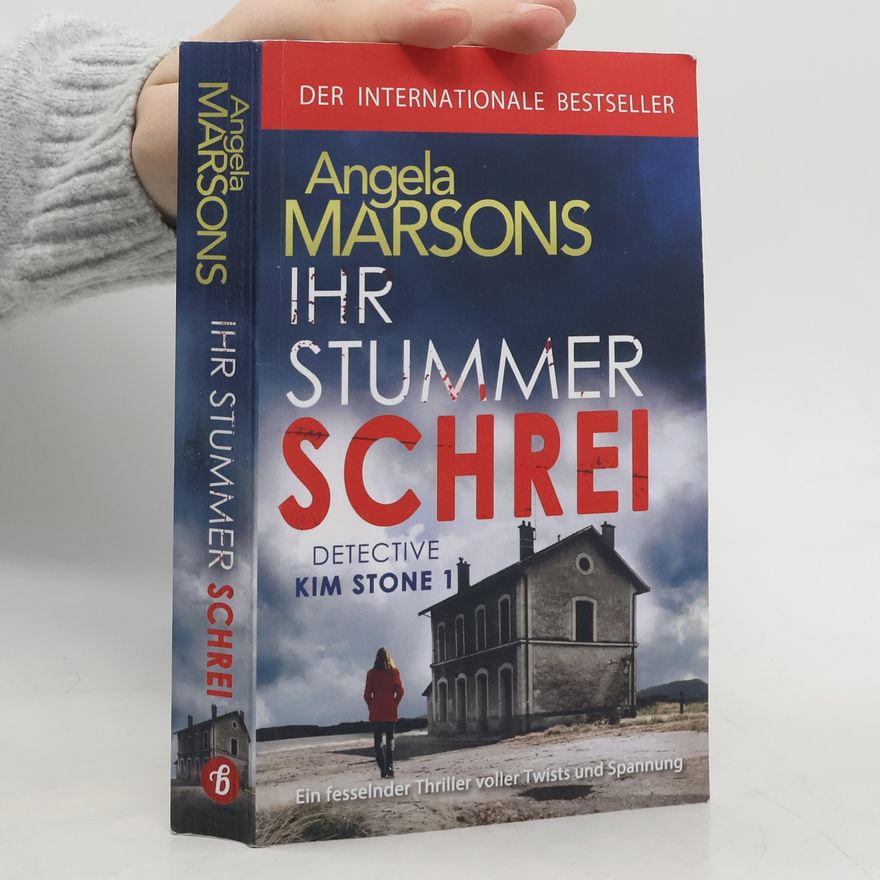 Angela Marsons Detective Kim Stone - 1: Ihr stummer Schrei