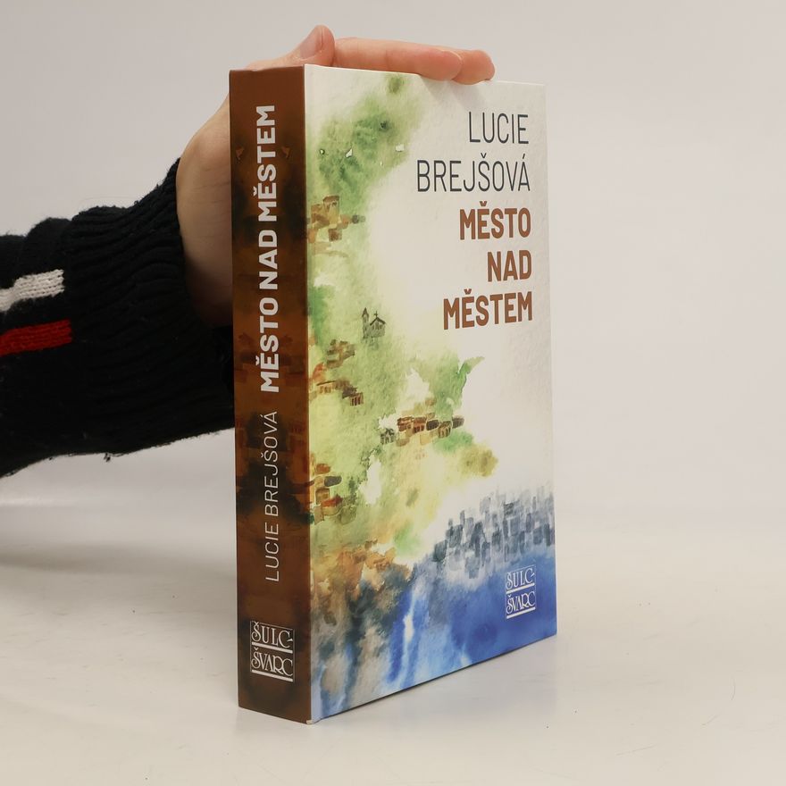 Lucie Brejšová Město nad městem