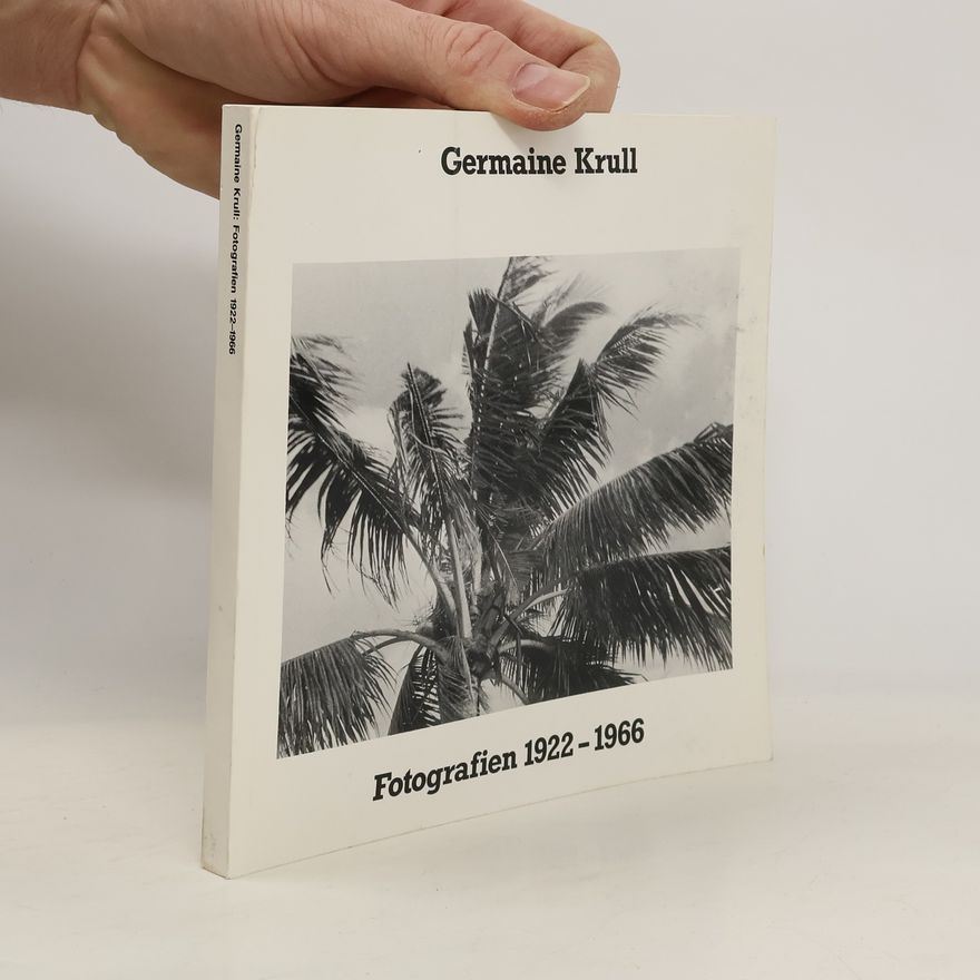 Germaine Krull Fotografien 1922-1966