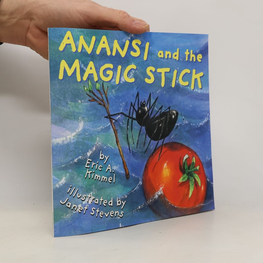 Eric Kimmel Anansi and the Magic Stick