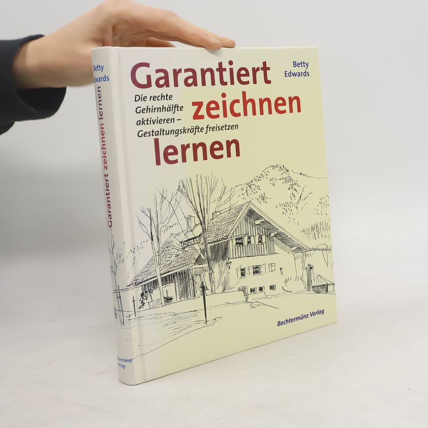 Betty Edwards Garantiert zeichnen lernen