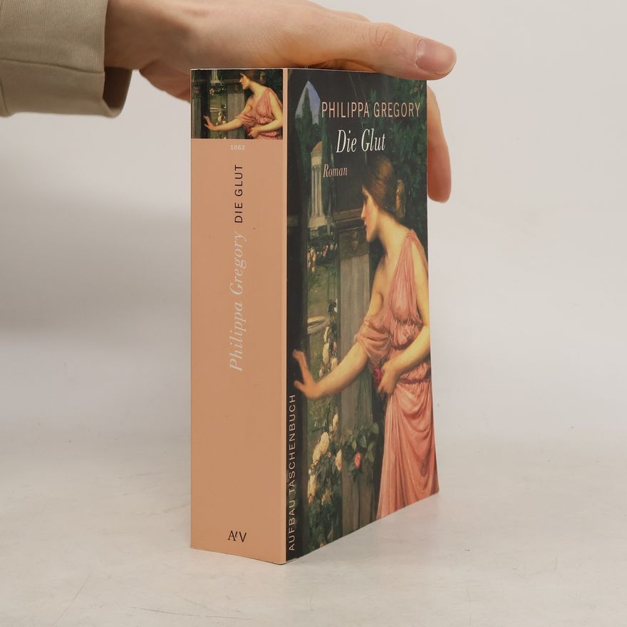 Philippa Gregory Die Glut
