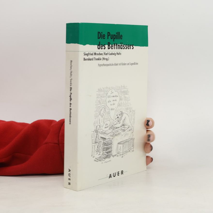 Siegfried Mrochen Die Pupille des Bettnässers