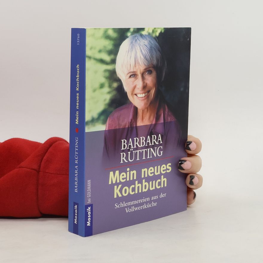 Barbara Rütting Mein neues Kochbuch