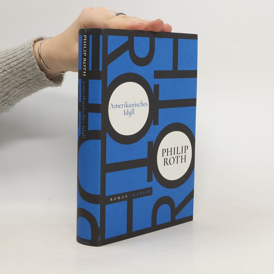 Philip Roth Amerikanisches Idyll
