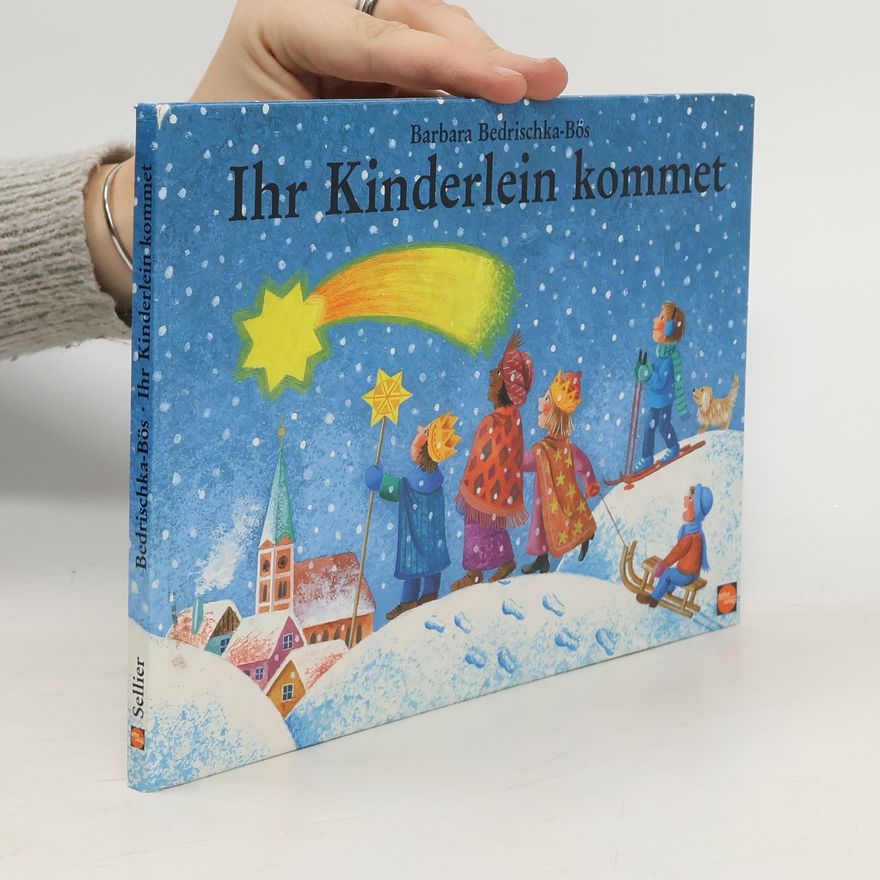 Barbara Bedrischka-Bös Ihr Kinderlein kommet