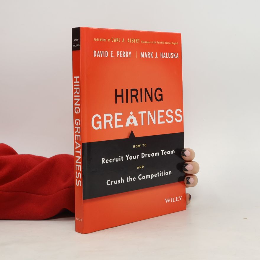 David E. Perry Hiring Greatness