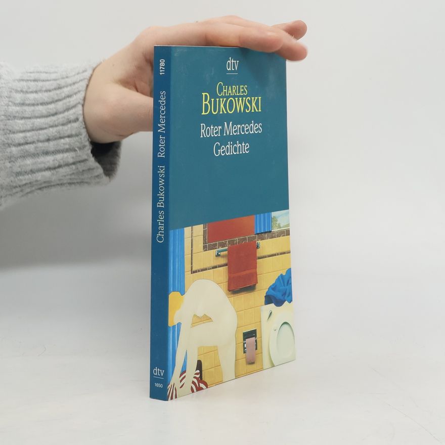 Charles Bukowski Roter Mercedes Gedichte