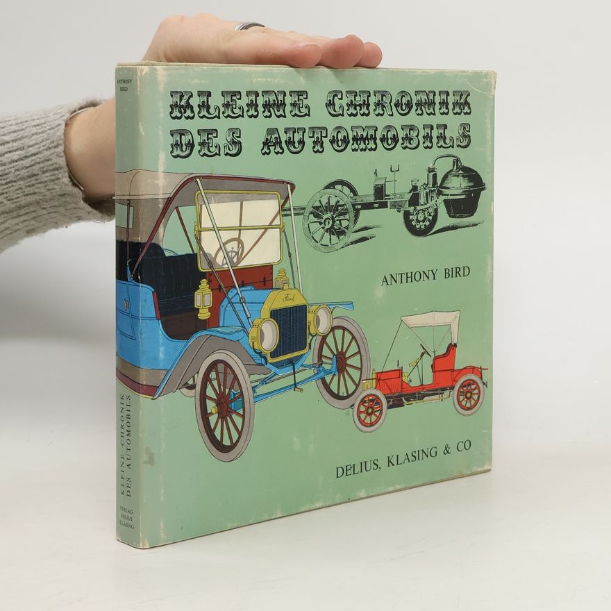 Anthony Bird Kleine Chronik des Automobils