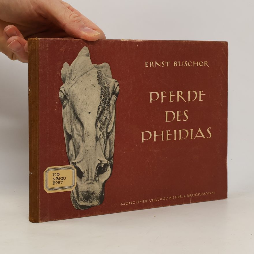 Ernst Buschor Pferde des Pheidias