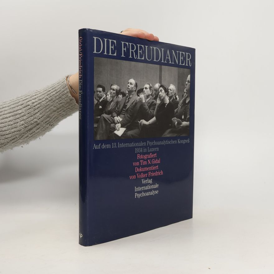 Naḥûm Tim Gidāl Die Freudianer auf dem 13. Internationalen Psychoanalytischen Kongress 1934 in Luzern