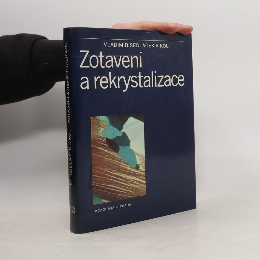 Vladimír Sedláček Zotavení a rekrystalizace