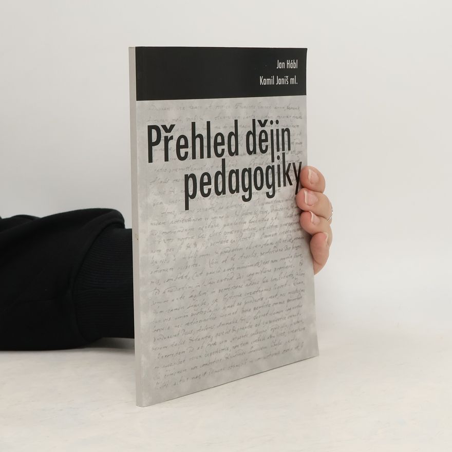 Kamil Janiš Přehled dějin pedagogiky
