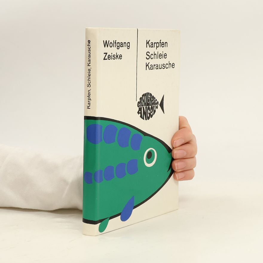 Wolfgang Zeiske Karpfen Schleie Karausche