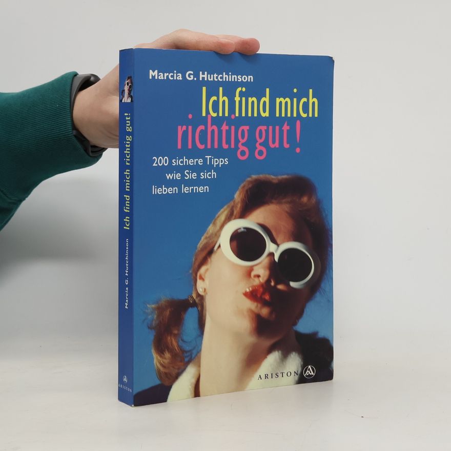 Marcia Germaine Hutchinson Ich find mich richtig gut!