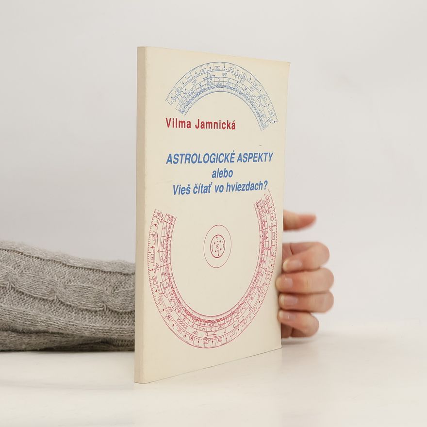 Vilma Jamnická Astrologické aspekty alebo Vieš čítať vo hviezdach?