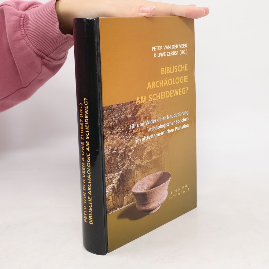 Peter van der Veen Biblische Archäologie am Scheideweg?