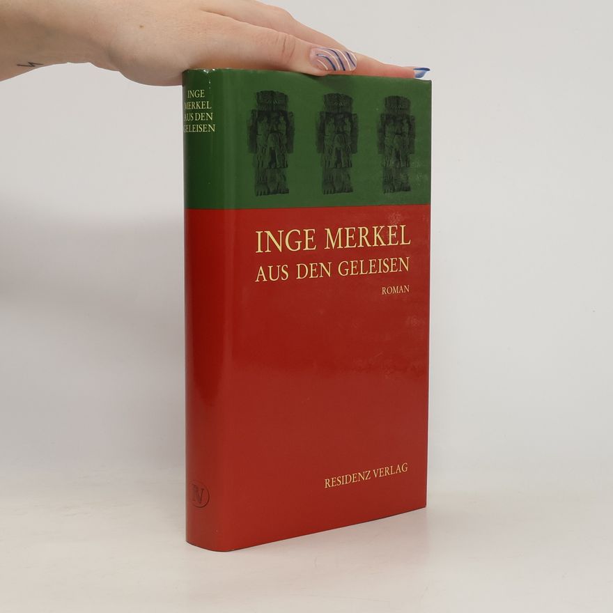 Inge Merkel Aus den Geleisen
