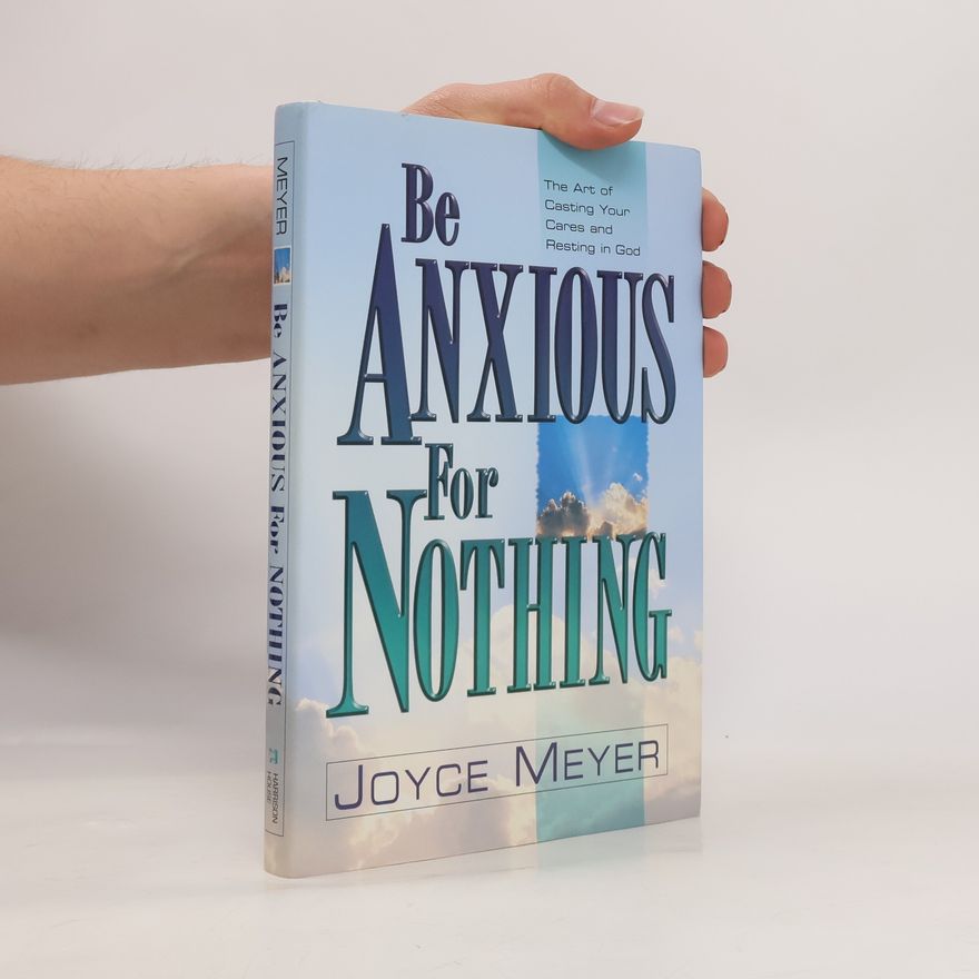 Joyce Meyer Be Anxious for Nothing