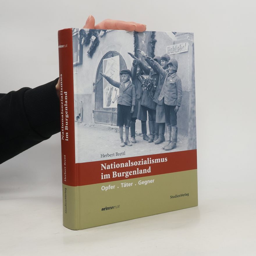 Herbert Brettl Nationalsozialismus im Burgenland