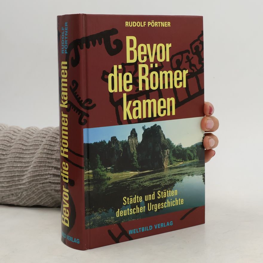 Rudolf Pörtner Bevor die Römer kamen