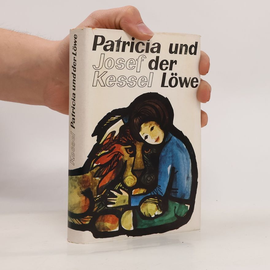 Josef Kessel Patricia und der Löwe