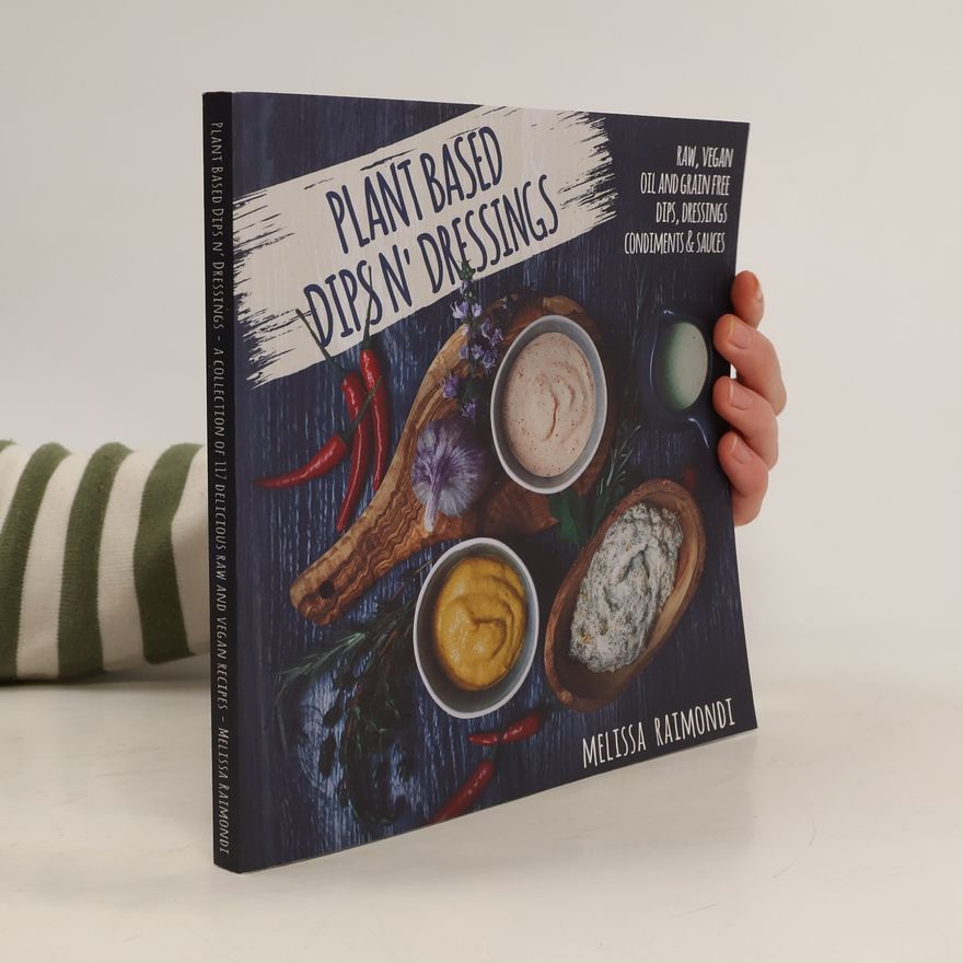 Melissa Raimondi Plant Based Dips n' Dressings